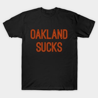 Oakland Sucks (Orange Text) T-Shirt